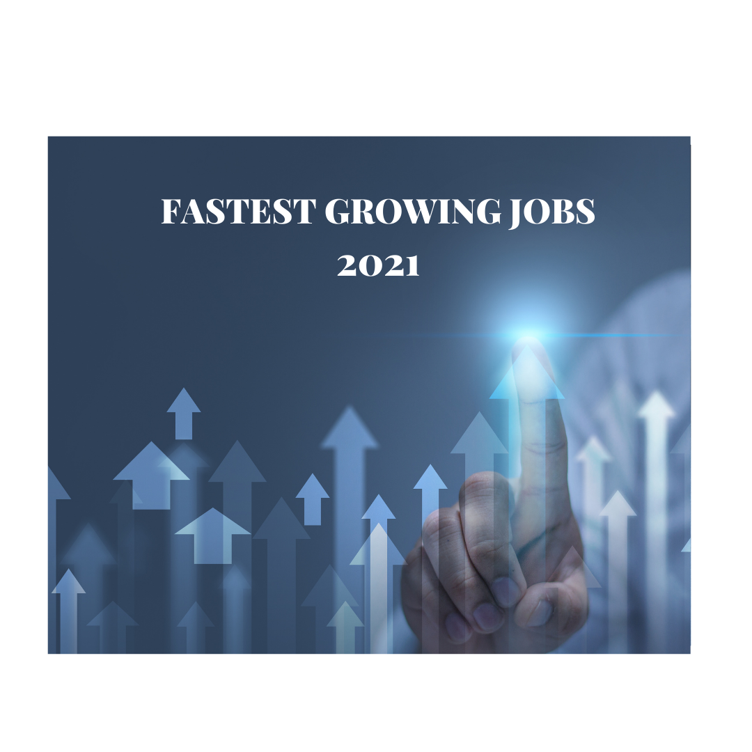 Fastest Growing Jobs 2021
